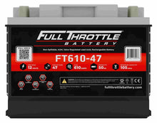 Load image into Gallery viewer, Full Throttle Agm Grp 47/L2/H5 - Fullriver FT610-47